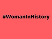 #WomanInHistory: εκστρατεία για την επιστροφή των γυναικών στα βιβλία ιστορίας #WomanInHistory