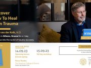 Ο κορυφαίος Ψυχίατρος και καθηγητής του Χάρβαρντ Dr. Bessel Van der Kolk έρχεται στην Αθήνα. Ο κορυφαίος Ψυχίατρος και καθηγητής του Χάρβαρντ Dr. Bessel Van der Kolk έρχεται στην Αθήνα.
